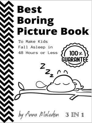 cover image of Best Boring Picture Book to Make Kids Fall Asleep in 48 Hours or Less
